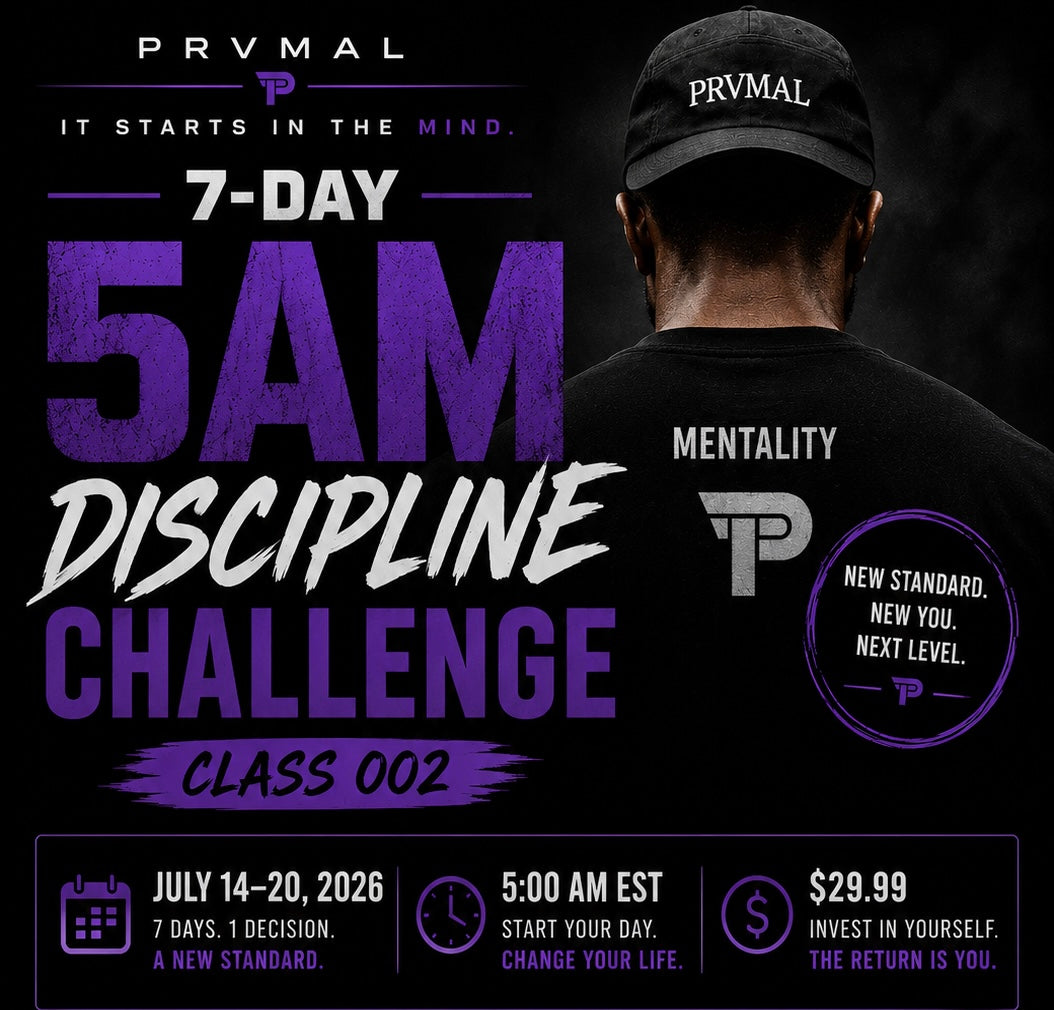 PRVMAL 7-Day 5AM Discipline Challenge | July 14–20, 2026